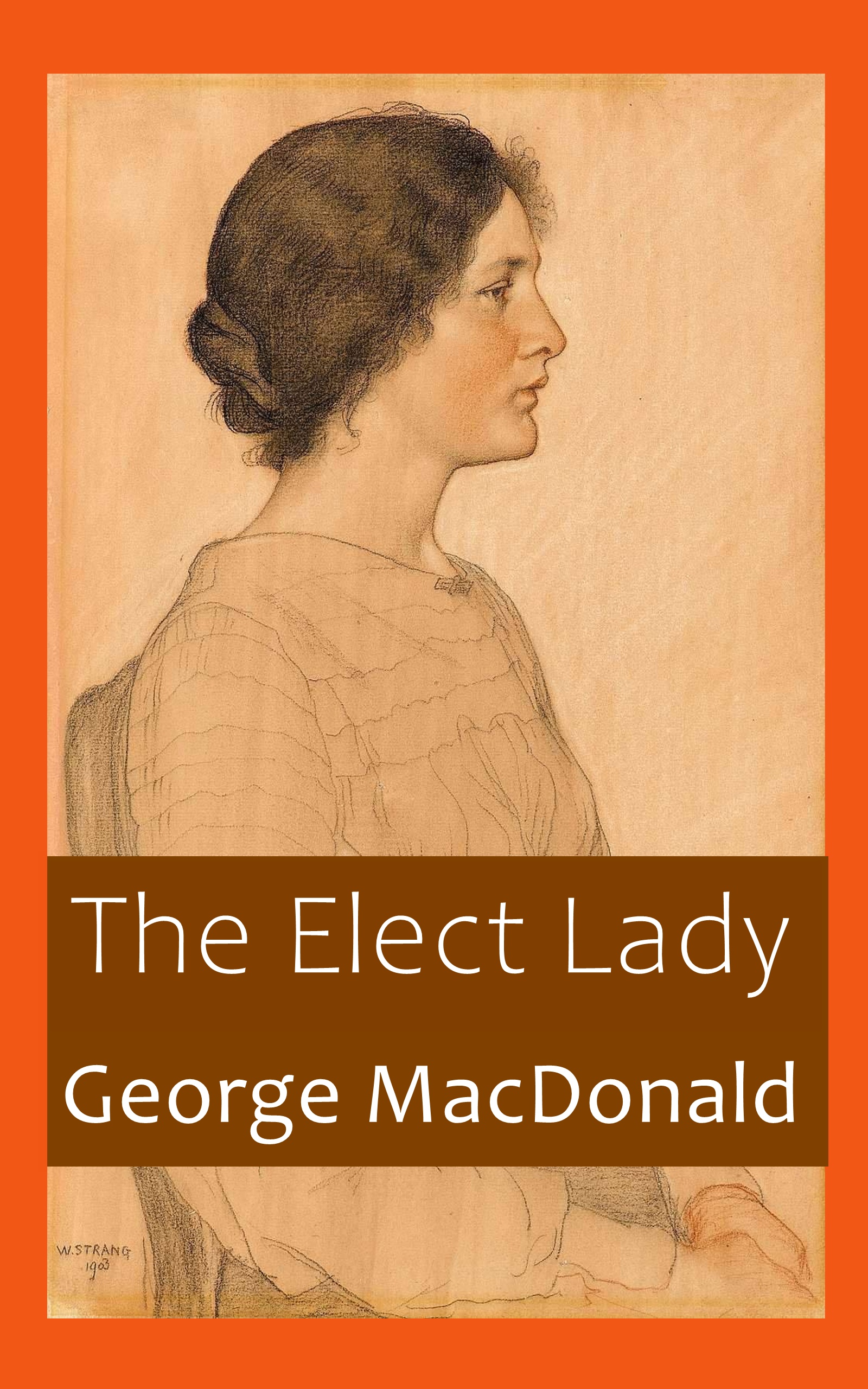 book cover image for The Elect Lady, by George MacDonald — includes much of Portrait of a Seated Young Woman 1903 by William Strang (Scottish, 1859–1921) - pink and black chalk on paper