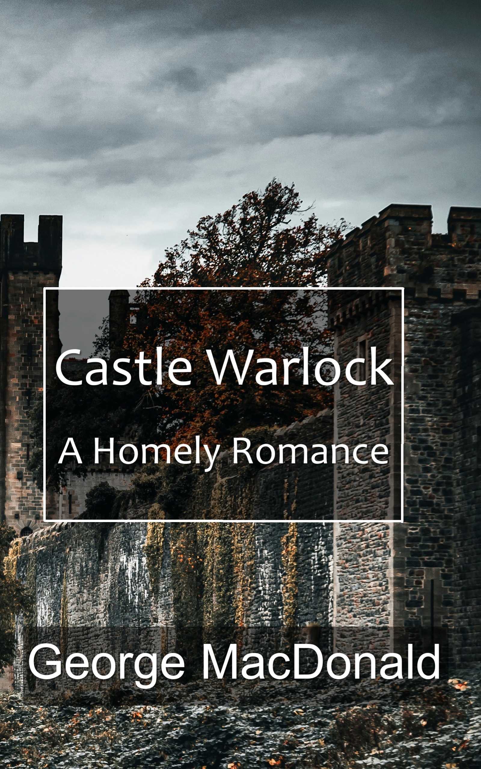 Book cover image for Castle Warlock: A Homely Romance, by George MacDonald